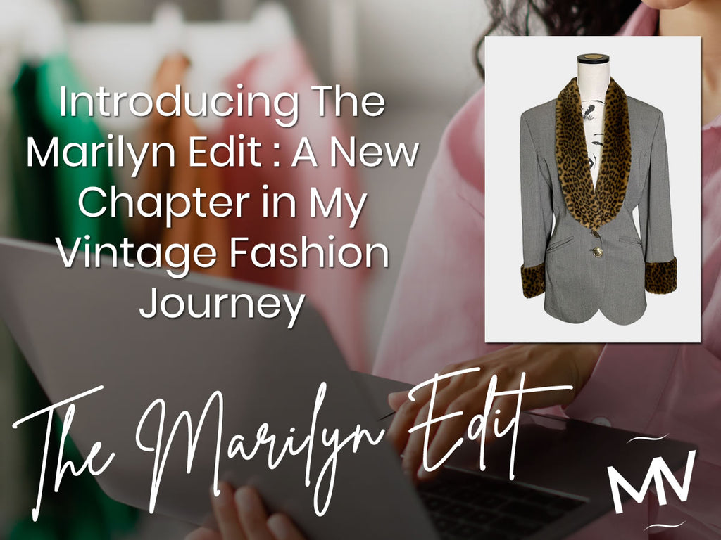 Introducing The Marilyn Edit: A New Chapter in My Vintage Fashion Journey